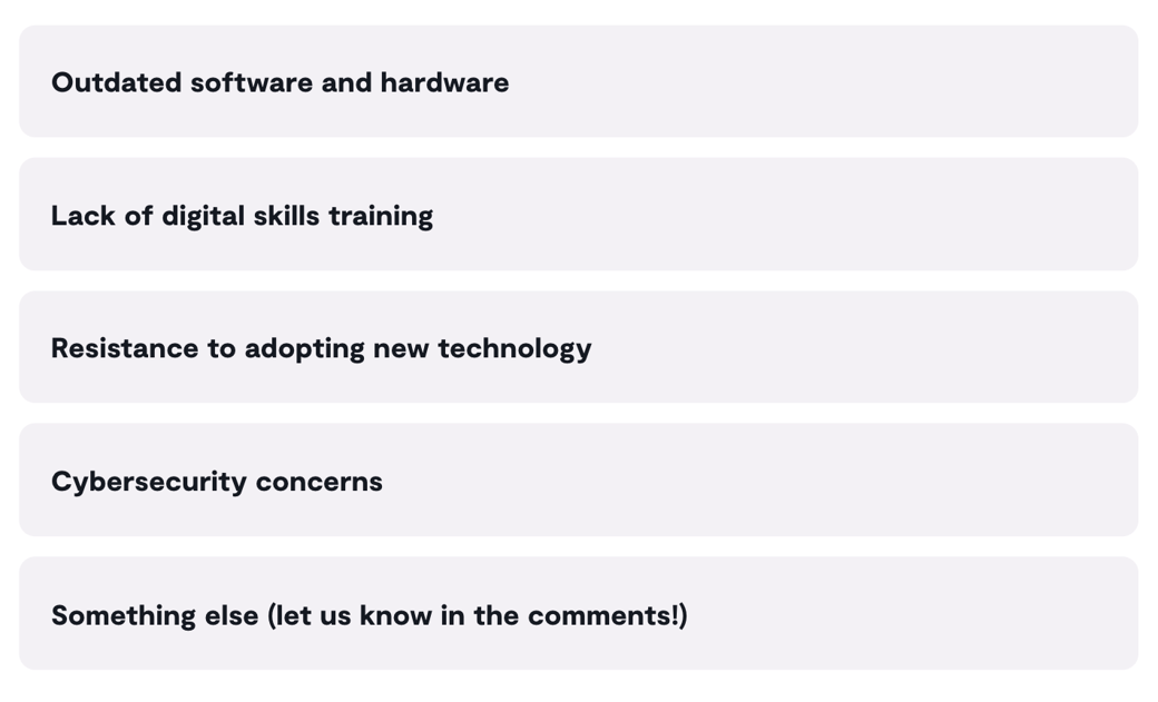 What is the biggest tech challenge in your department?
